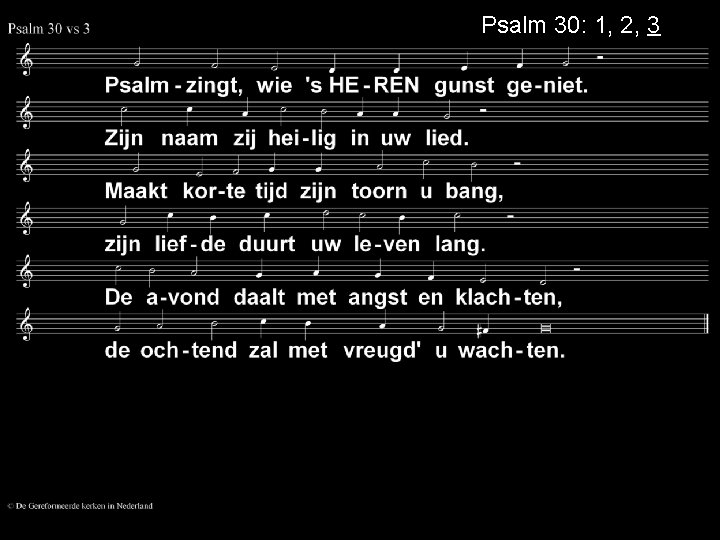 Psalm 30: 1, 2, 3 