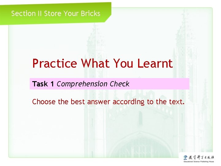 Section II Store Your Bricks Practice What You Learnt Task 1 Comprehension Check Choose