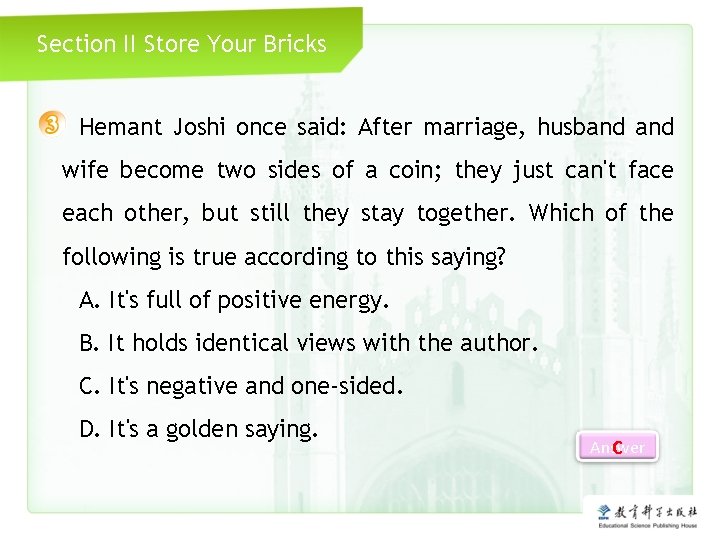 Section II Store Your Bricks Hemant Joshi once said: After marriage, husband wife become