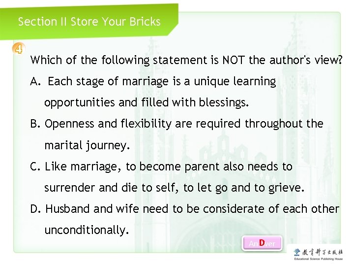 Section II Store Your Bricks Which of the following statement is NOT the author's