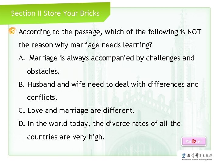 Section II Store Your Bricks According to the passage, which of the following is