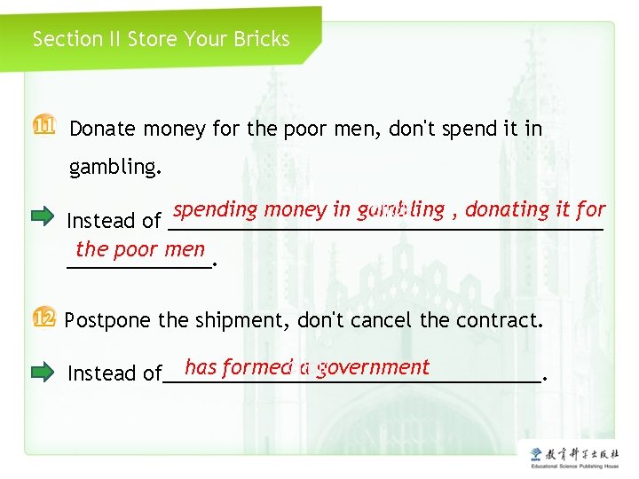 Section II Store Your Bricks Donate money for the poor men, don't spend it