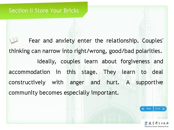 Section II Store Your Bricks Fear and anxiety enter the relationship. Couples' thinking can