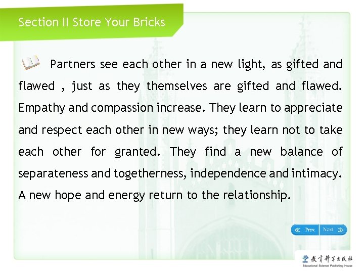 Section II Store Your Bricks Partners see each other in a new light, as