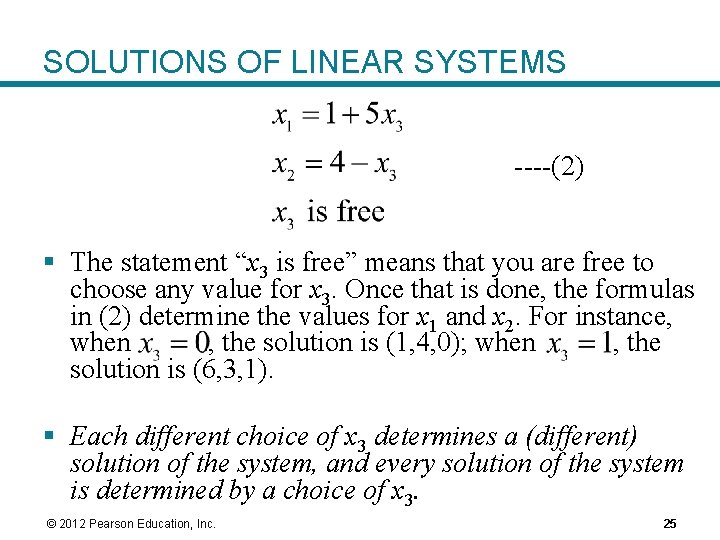 SOLUTIONS OF LINEAR SYSTEMS ----(2) § The statement “x 3 is free” means that SOLUTIONS OF LINEAR SYSTEMS ----(2) § The statement “x 3 is free” means that