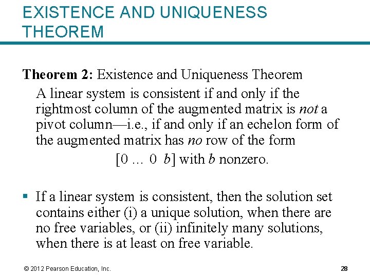 EXISTENCE AND UNIQUENESS THEOREM Theorem 2: Existence and Uniqueness Theorem A linear system is EXISTENCE AND UNIQUENESS THEOREM Theorem 2: Existence and Uniqueness Theorem A linear system is