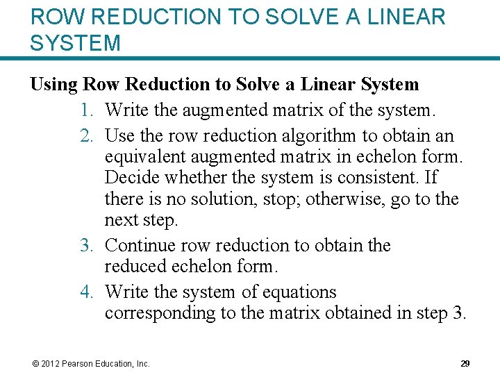 ROW REDUCTION TO SOLVE A LINEAR SYSTEM Using Row Reduction to Solve a Linear ROW REDUCTION TO SOLVE A LINEAR SYSTEM Using Row Reduction to Solve a Linear