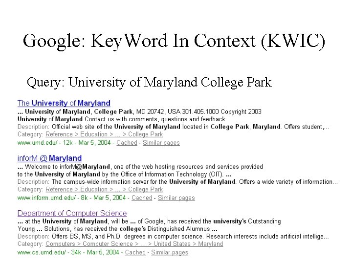 Google: Key. Word In Context (KWIC) Query: University of Maryland College Park 