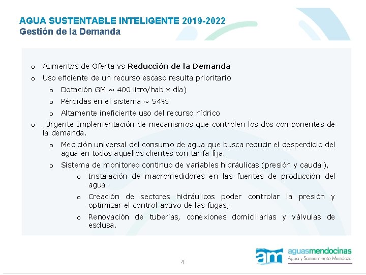 AGUA SUSTENTABLE INTELIGENTE 2019 -2022 Gestión de la Demanda o Aumentos de Oferta vs