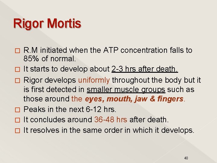 Rigor Mortis � � � R. M initiated when the ATP concentration falls to
