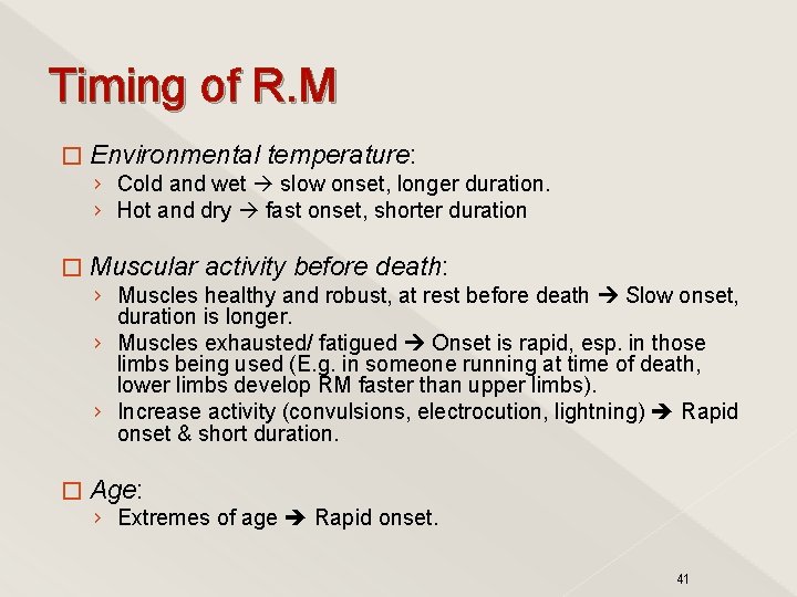 Timing of R. M � Environmental temperature: › Cold and wet slow onset, longer