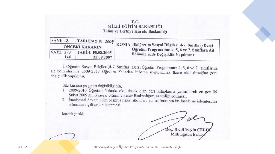 24. 10. 2021 2005 Sosyal Bilgiler Öğretim Programı Sunumu - Dr. Serkan Keleşoğlu 2