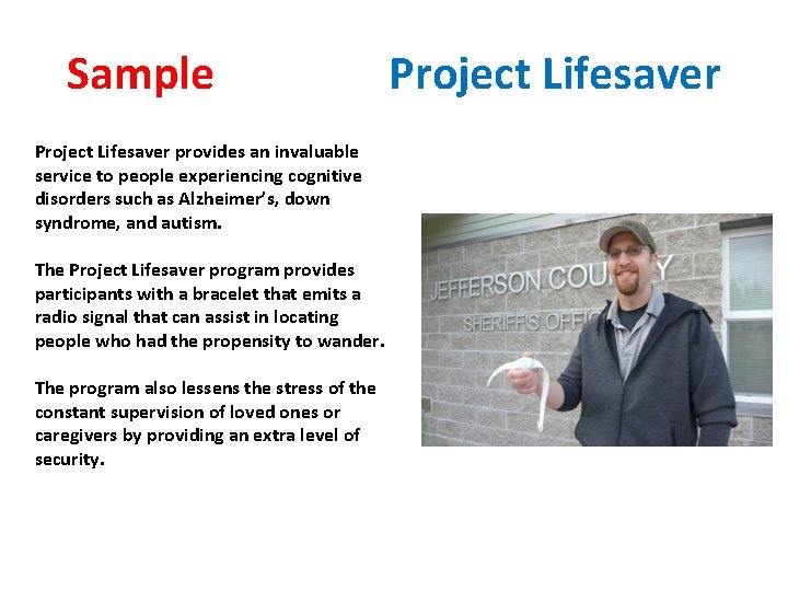 Sample Project Lifesaver provides an invaluable service to people experiencing cognitive disorders such as