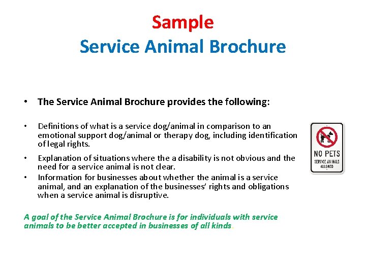 Sample Service Animal Brochure • The Service Animal Brochure provides the following: • Definitions