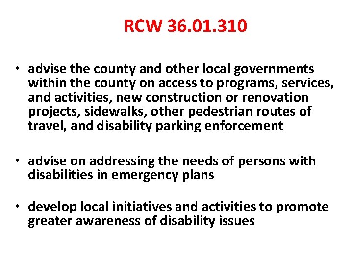 RCW 36. 01. 310 • advise the county and other local governments within the