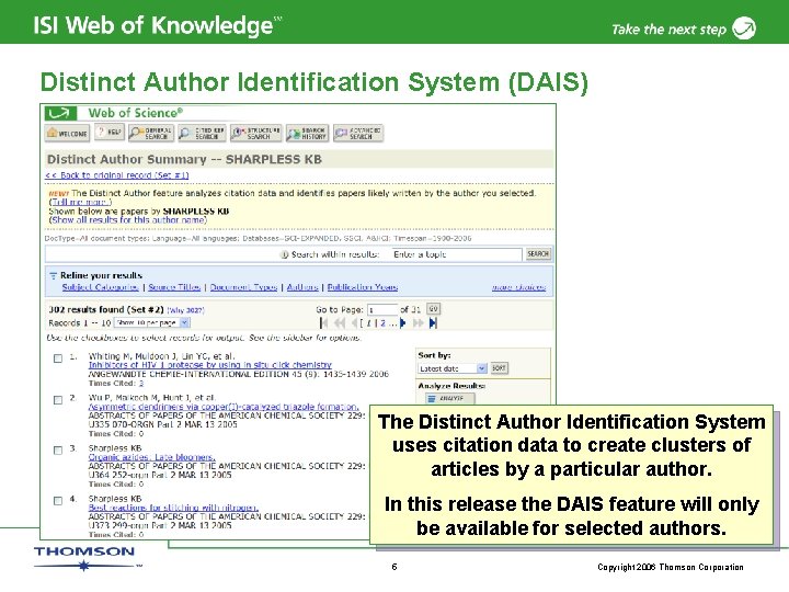 Distinct Author Identification System (DAIS) The Distinct Author Identification System uses citation data to