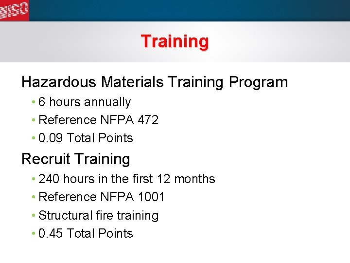 Training Hazardous Materials Training Program • 6 hours annually • Reference NFPA 472 •