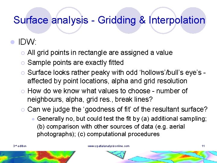 Surface analysis - Gridding & Interpolation l IDW: ¡ ¡ ¡ All grid points Surface analysis - Gridding & Interpolation l IDW: ¡ ¡ ¡ All grid points