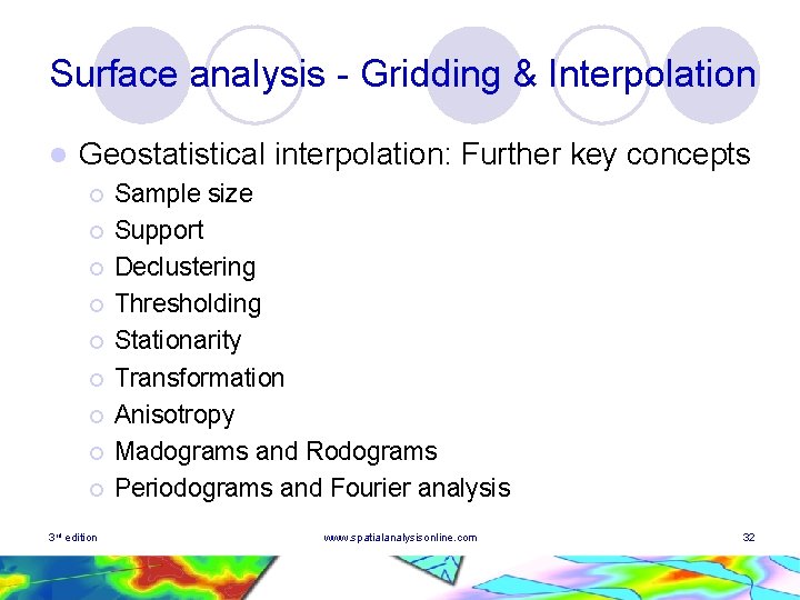 Surface analysis - Gridding & Interpolation l Geostatistical interpolation: Further key concepts ¡ ¡ Surface analysis - Gridding & Interpolation l Geostatistical interpolation: Further key concepts ¡ ¡