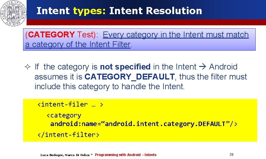 Intent types: Intent Resolution (CATEGORY Test): Every category in the Intent must match a