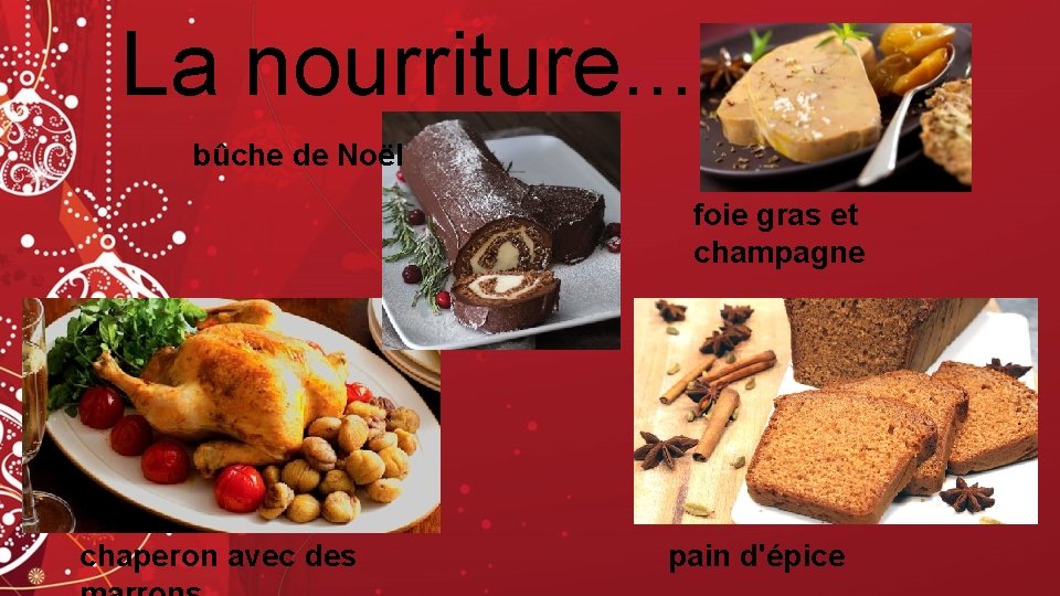 La nourriture. . . bûche de Noël foie gras et champagne chaperon avec des