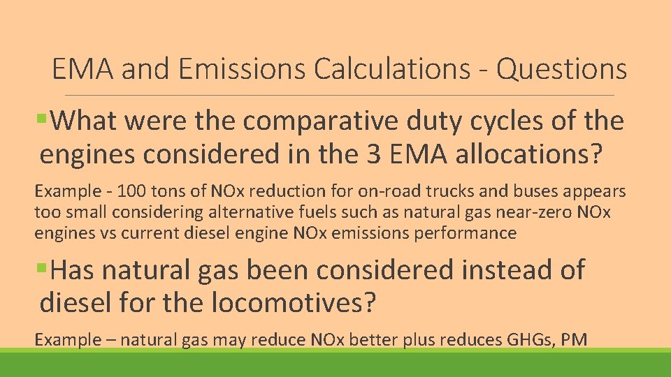EMA and Emissions Calculations - Questions §What were the comparative duty cycles of the