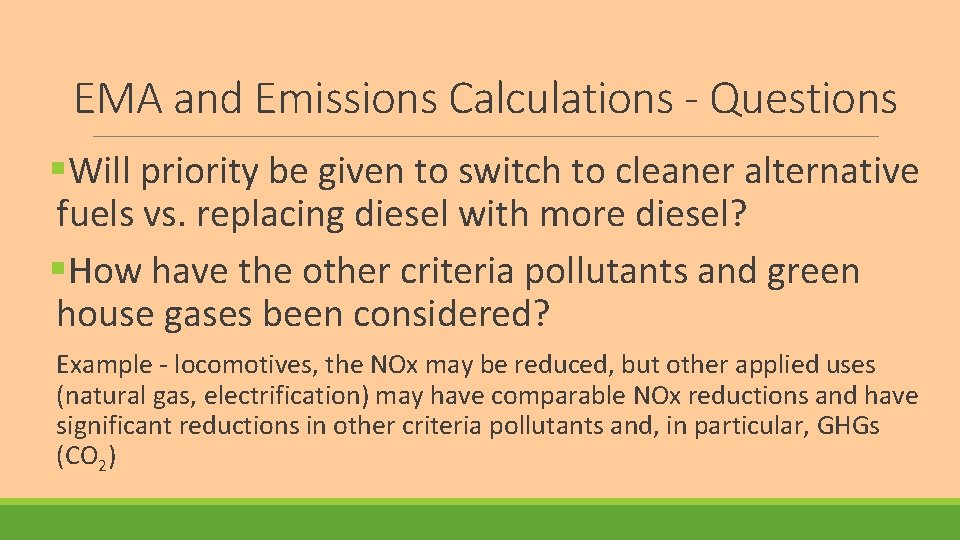 EMA and Emissions Calculations - Questions §Will priority be given to switch to cleaner