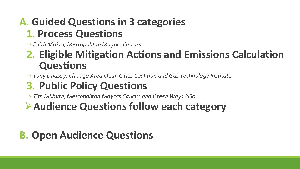 A. Guided Questions in 3 categories 1. Process Questions ◦ Edith Makra, Metropolitan Mayors