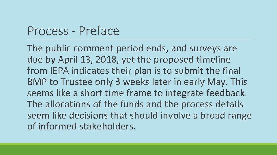 Process - Preface The public comment period ends, and surveys are due by April