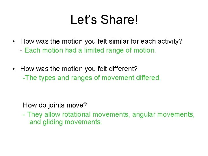 Let’s Share! • How was the motion you felt similar for each activity? -