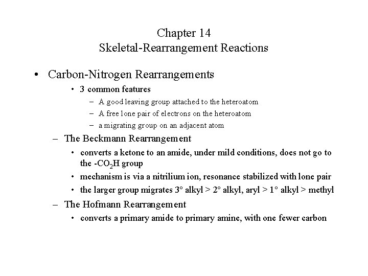 Chapter 14 Skeletal-Rearrangement Reactions • Carbon-Nitrogen Rearrangements • 3 common features – A good