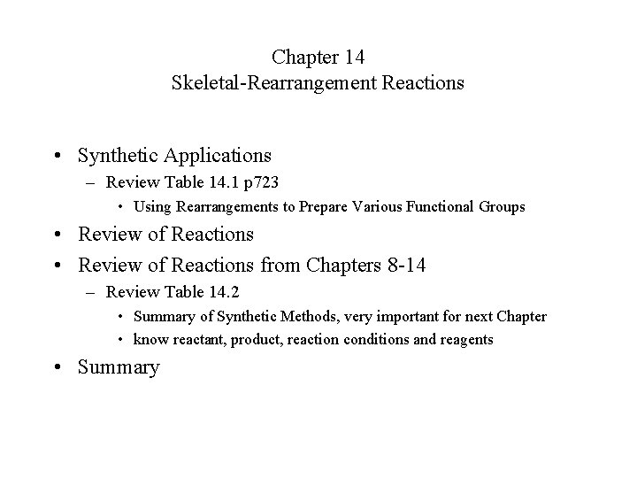 Chapter 14 Skeletal-Rearrangement Reactions • Synthetic Applications – Review Table 14. 1 p 723