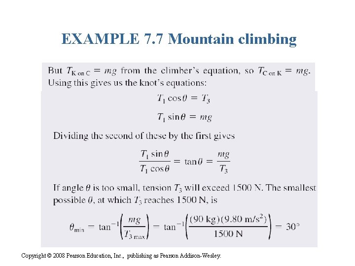 EXAMPLE 7. 7 Mountain climbing Copyright © 2008 Pearson Education, Inc. , publishing as