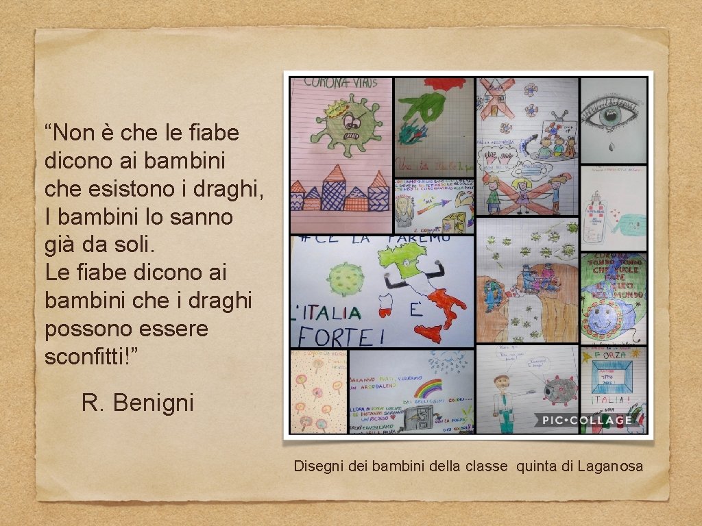 “Non è che le fiabe dicono ai bambini che esistono i draghi, I bambini