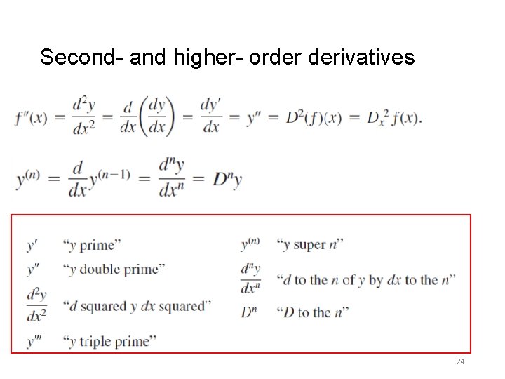 Second- and higher- order derivatives 24 