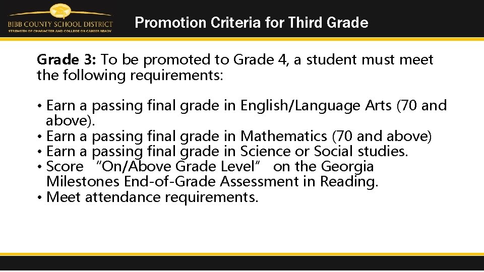 Promotion Criteria for Third Grade 3: To be promoted to Grade 4, a student