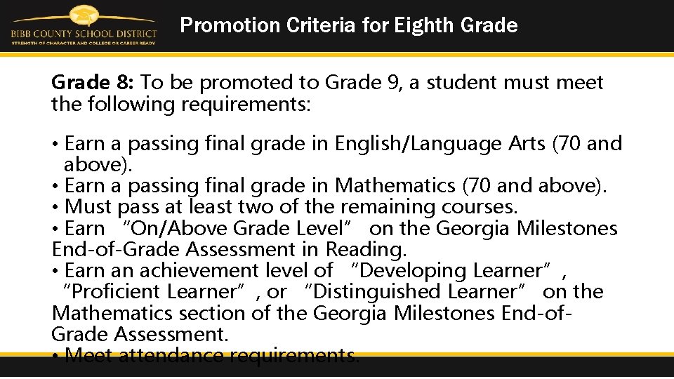 Promotion Criteria for Eighth Grade 8: To be promoted to Grade 9, a student