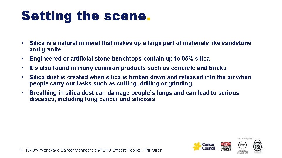 Setting the scene. • Silica is a natural mineral that makes up a large