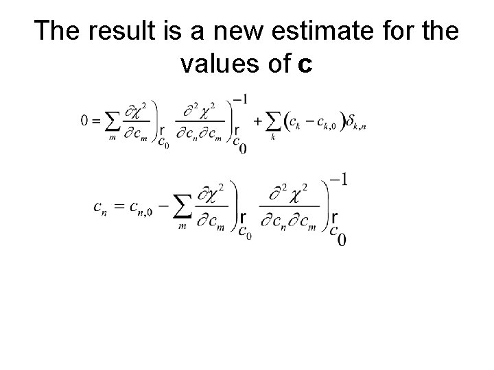 The result is a new estimate for the values of c 