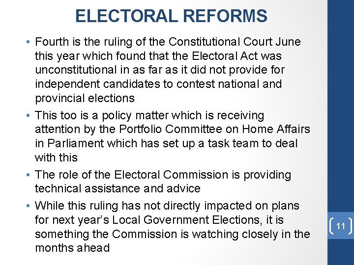 ELECTORAL REFORMS • Fourth is the ruling of the Constitutional Court June this year