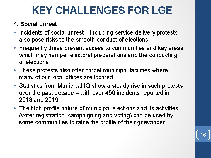 KEY CHALLENGES FOR LGE 4. Social unrest • Incidents of social unrest – including