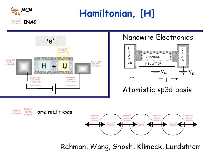 Hamiltonian, [H] NCN INAC Nanowire Electronics ‘s’ H + U S O U R