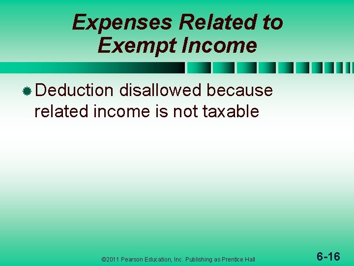 Expenses Related to Exempt Income ® Deduction disallowed because related income is not taxable