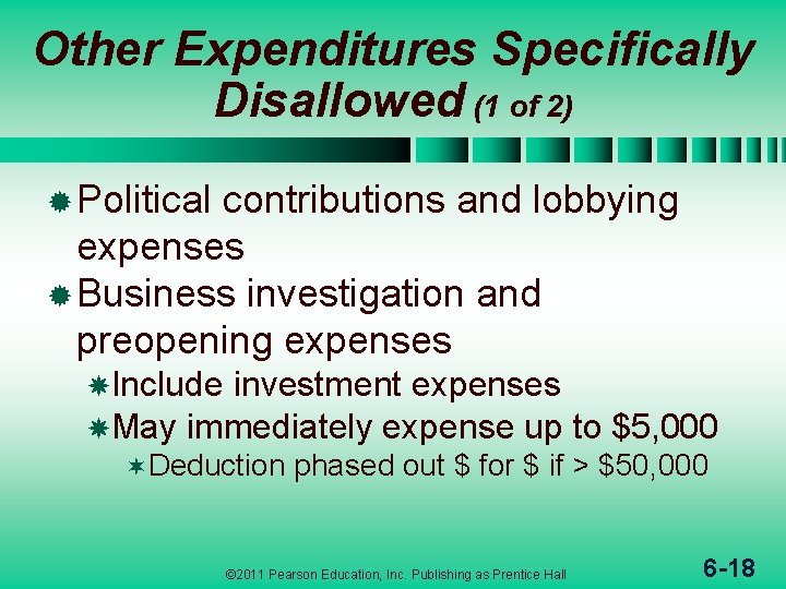 Other Expenditures Specifically Disallowed (1 of 2) ® Political contributions and lobbying expenses ®