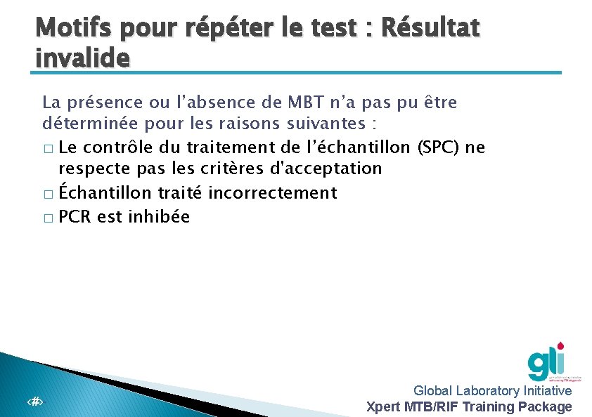 Motifs pour répéter le test : Résultat invalide La présence ou l’absence de MBT