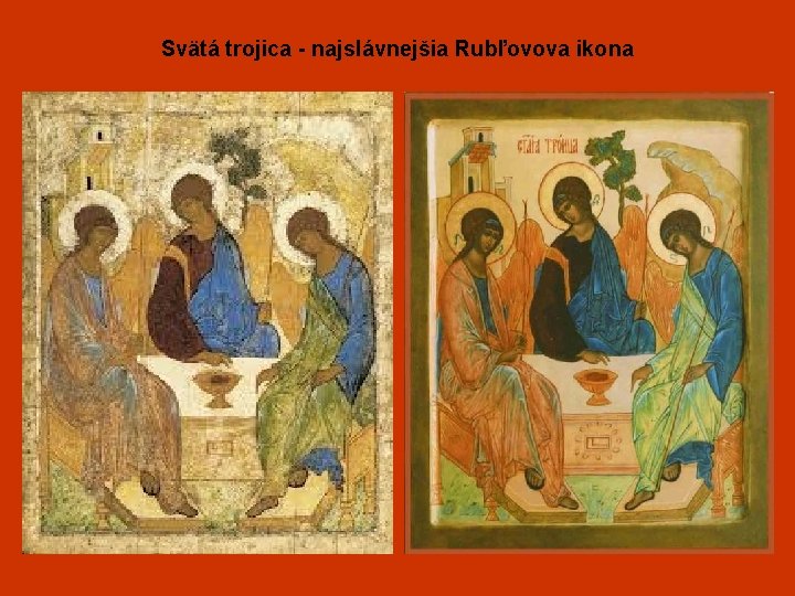 Svätá trojica - najslávnejšia Rubľovova ikona 