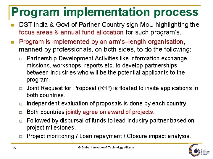 Program implementation process n n DST India & Govt of Partner Country sign Mo.