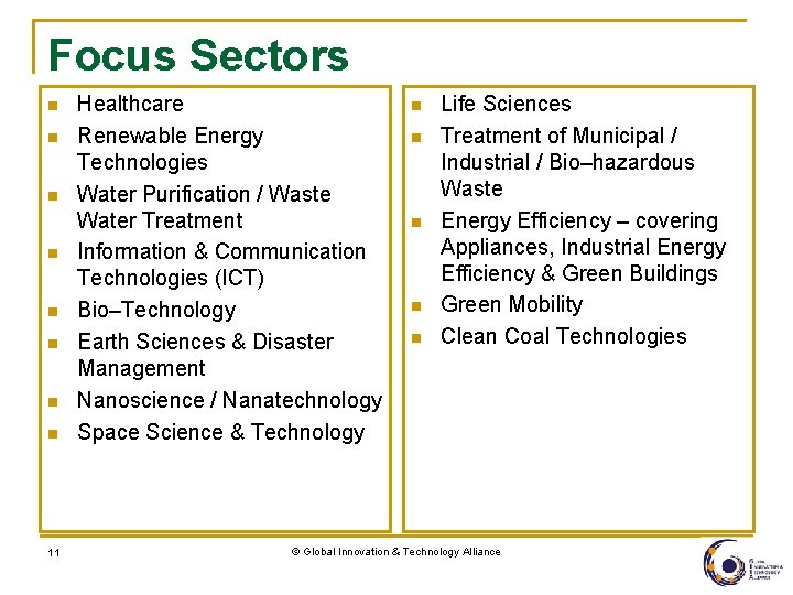 Focus Sectors n n n n 11 Healthcare Renewable Energy Technologies Water Purification /