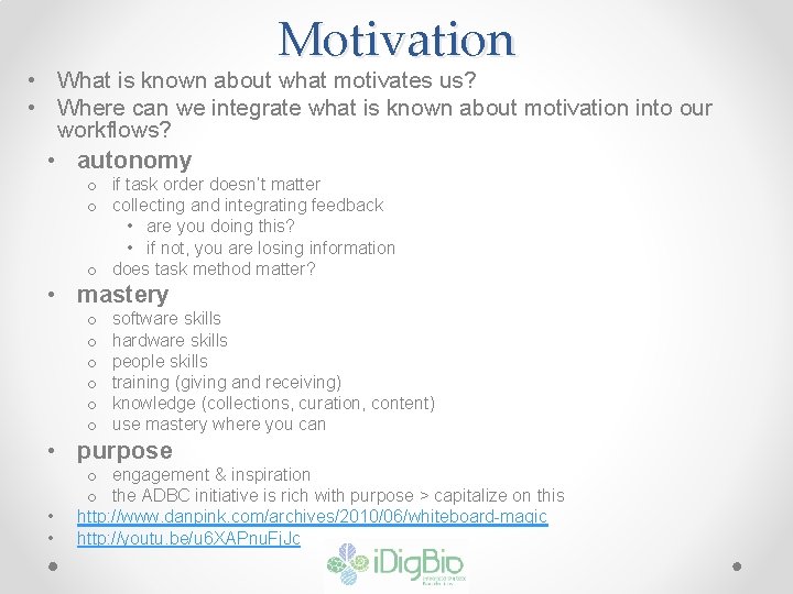 Motivation • What is known about what motivates us? • Where can we integrate