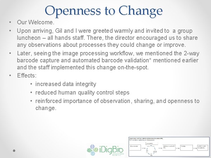 Openness to Change • Our Welcome. • Upon arriving, Gil and I were greeted